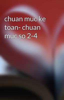 chuan muc ke toan- chuan muc so 2-4