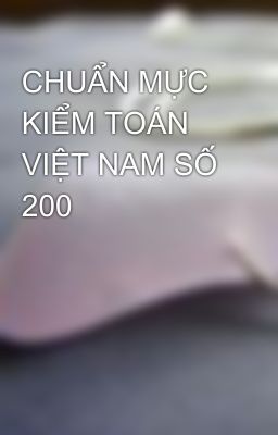 CHUẨN MỰC KIỂM TOÁN VIỆT NAM SỐ 200