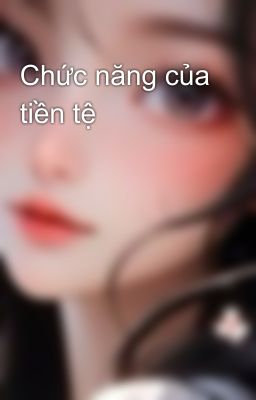 Chức năng của tiền tệ