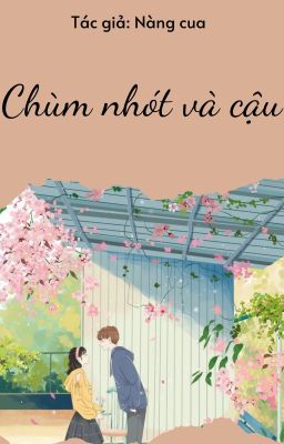 CHÙM NHÓT VÀ CẬU