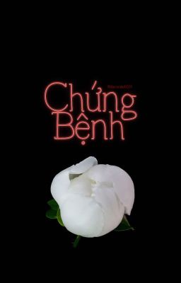 Chứng Bệnh.