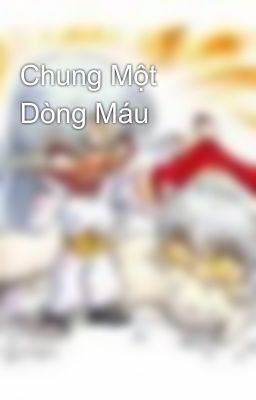 Chung Một Dòng Máu