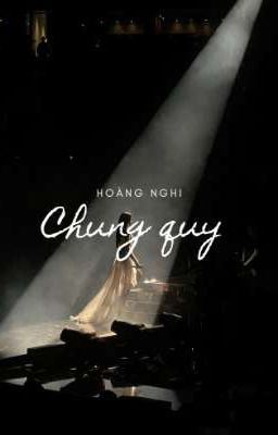 Chung Quy[Ngôn tình] 