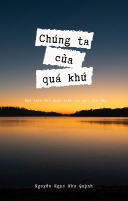 CHÚNG TA CỦA QUÁ KHỨ