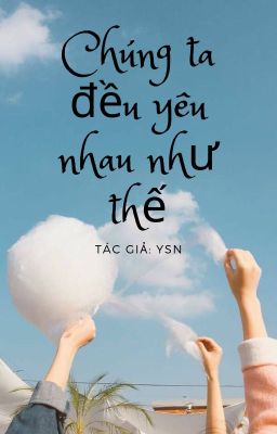 Chúng ta đều yêu như thế