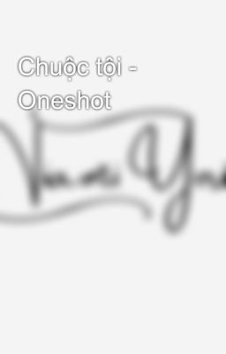 Chuộc tội - Oneshot