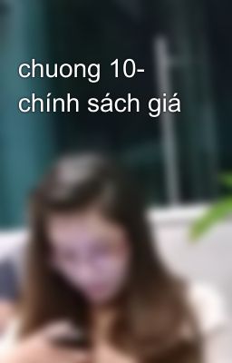 chuong 10- chính sách giá