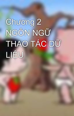 Chương 2  NGÔN NGỮ THAO TÁC DỮ LIỆU