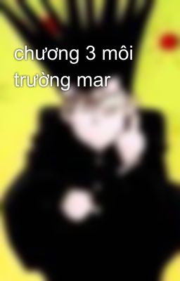 chương 3 môi trường mar