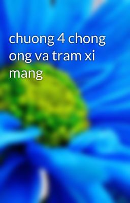 chuong 4 chong ong va tram xi mang