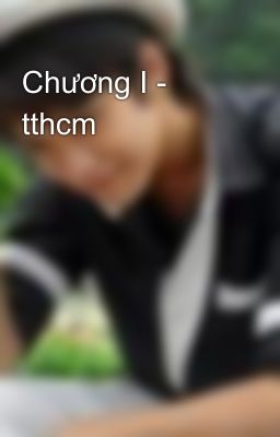 Chương I - tthcm