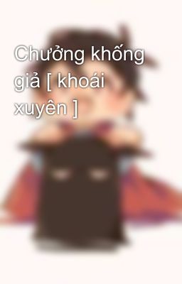 Chưởng khống giả [ khoái xuyên ]