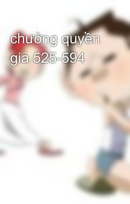 chưởng quyền giả 525-594