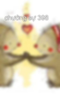 chưởng sự 398