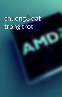 chuong3 dat trong trot