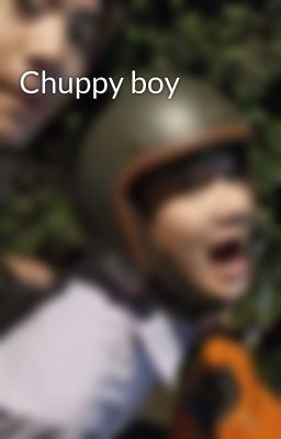 Chuppy boy