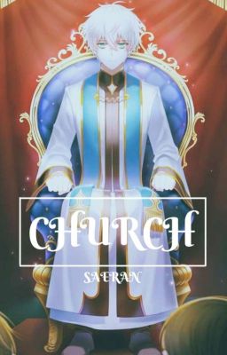 CHURCH ||Saeran Choi X Reader||