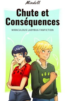 Chute et conséquences - Miraculous fanfiction