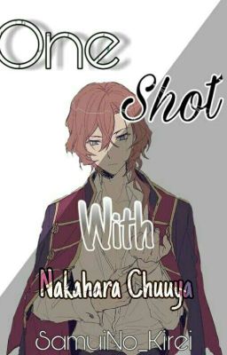 Chuuya one shot||Chuuya X Reader