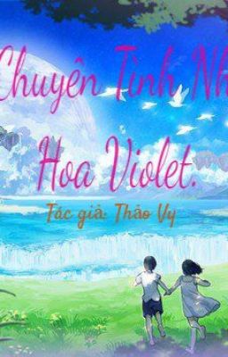 Chuyện 12 Chòm Sao Và Tình Như Hoa Violet