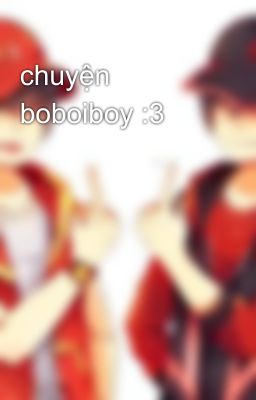 chuyện boboiboy :3