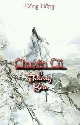 Chuyện Cũ Ở Thương Sơn