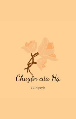 Chuyện của Hạ