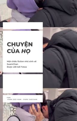 Chuyện của họ | Suamchan | Park Seoham x Park Jaechan