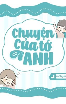 Chuyện Của Tớ Có Anh.