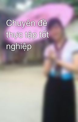 Chuyên đề thực tập tốt nghiệp