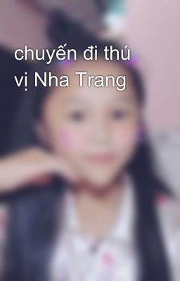 chuyến đi thú vị Nha Trang