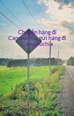 Chuyển hàng đi Campuchia, gửi hàng đi Camphuchia