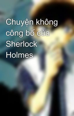 Chuyện không công bố của Sherlock Holmes