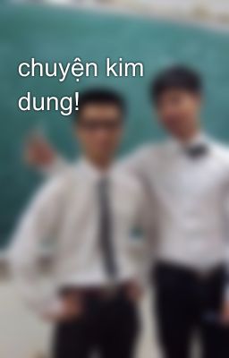 chuyện kim dung!