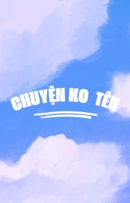 chuyện ko tên