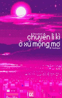 chuyện li kì ở xứ mộng mơ | btsvelvet