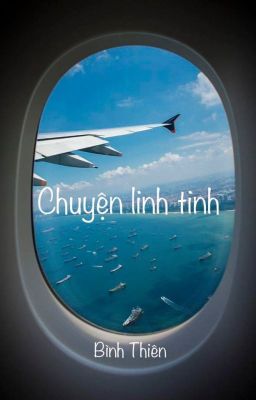 Chuyện linh tinh - [Tản văn]