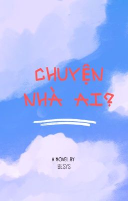 Chuyện nhà ai?