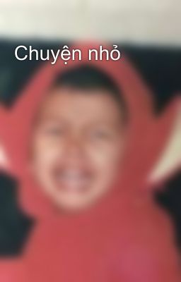 Chuyện nhỏ