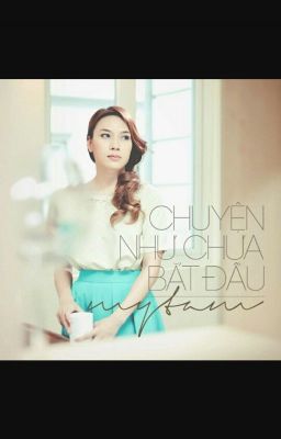 Chuyện Như Chưa Bắt Đầu