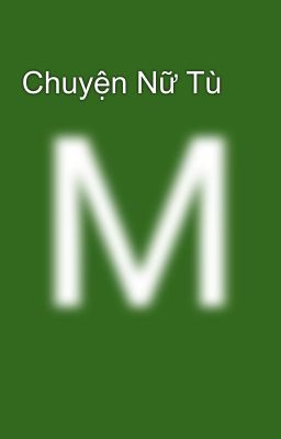 Chuyện Nữ Tù