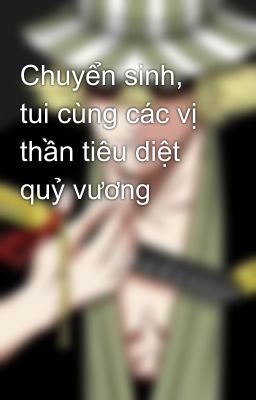 Chuyển sinh, tui cùng các vị thần tiêu diệt quỷ vương