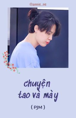 Chuyện tao và mày (PJM)