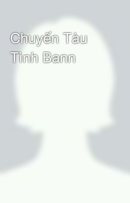 Chuyến Tàu Tình Bann