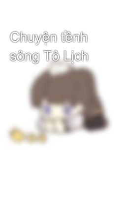 Chuyện tềnh sông Tô Lịch