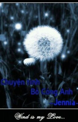 Chuyện Tình Bồ Công Anh!!!