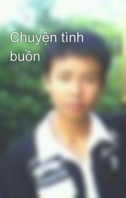 Chuyện tình buồn