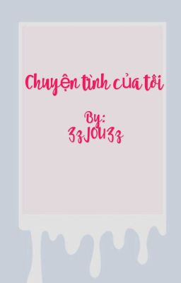 Chuyện tình của tôi