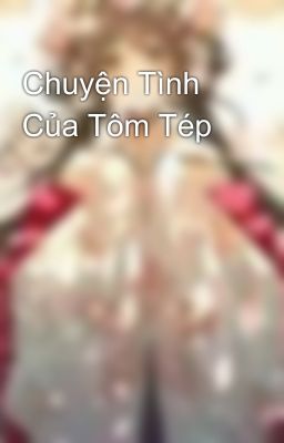 Chuyện Tình Của Tôm Tép