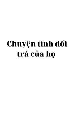 Chuyện tình dối trá của họ